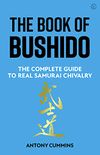 The Book of Bushido: The Complete Guide to Real Samurai Chivalry (English Edition)