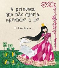 A Princesa Que No Queria Aprender a Ler