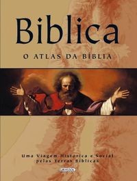 Biblica - O Atlas da Bblia
