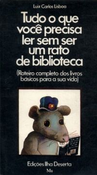 Tudo o Que Voc Precisa Ler Sem Ser um Rato de Biblioteca