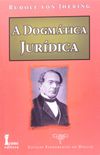 A Dogmtica Jurdica - Coleo Fundamentos do Direito