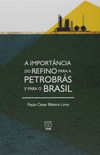 A Importncia do Refino Para a Petrobrs e Para o Brasil