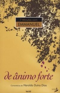 7 Minutos com Emmanuel - Vol. 2 - De nimo Forte