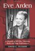 Eve Arden: A Chronicle of All Film, Television, Radio and Stage Performances