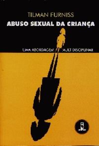 Abuso Sexual da Criana - uma abordagem multidisciplinar