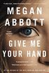 Give Me Your Hand (English Edition)