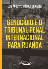 Genocdio e o Tribunal Penal Internacional Para Ruanda