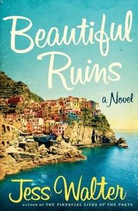 Beautiful Ruins: A Novel (English Edition)