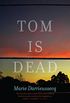 Tom is Dead (English Edition)