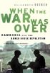 When The War Was Over: Cambodia And The Khmer Rouge Revolution (English Edition)