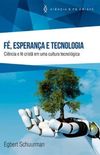 F, Esperana e Tecnologia