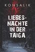 Liebesnchte in der Taiga: Roman (German Edition)