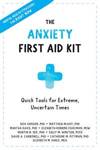 The Anxiety First Aid Kit: Quick Tools for Extreme, Uncertain Times (English Edition)