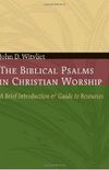 The Biblical Psalms In Christian Worship