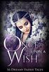 Once Upon A Wish: 16 Dreamy Faerie Tales (Once Upon Series Book 6) (English Edition)