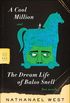 A Cool Million and The Dream Life of Balso Snell