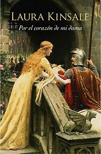 Por el corazn de mi dama (Corazones medievales 1) (Spanish Edition)