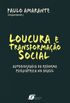 LOUCURA E TRANSFORMAO SOCIAL