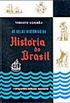 As Belas Histrias da Histria do Brasil