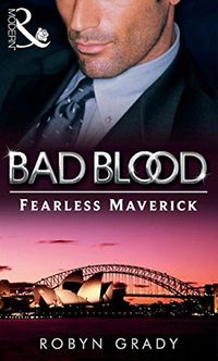 The Fearless Maverick (Bad Blood, Book 4) (English Edition)