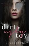 Dirty Ugly Toy