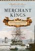 Merchant Kings: When Companies Ruled the World, 1600-1900