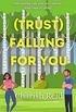 (Trust) Falling For You