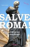 Salve Roma!