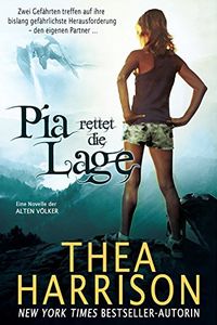 Pia rettet die Lage: Eine Novelle der ALTEN VLKER (Die Alten Vlker/Elder Races) (German Edition)