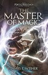 The Master of Magic (The Portal Wars Saga Book 4) (English Edition)