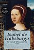 Isabel de Habsburgo (Spanish Edition)