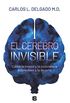 El cerebro invisible: Cmo la mente y la conciencia sobreviven a la muerte (Spanish Edition)