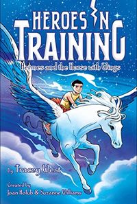 Hermes and the Horse with Wings (Heroes in Training Book 13) (English Edition)