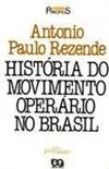 Histria do Movimento Operrio no Brasil