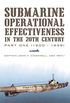 Submarine Operational Effectiveness in the 20Th Century: Part One (1900 - 1939) (English Edition)