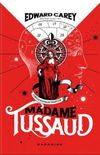 Madame Tussaud: A pequena colecionadora de corpos