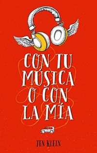 Con tu música o con la mía (Spanish Edition)