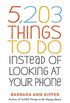 5,203 Things to Do Instead of Looking at Your Phone (English Edition)