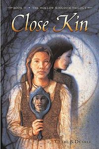 Close Kin: Book II -- The Hollow Kingdom Trilogy (English Edition)