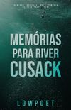 Memórias para River Cusack