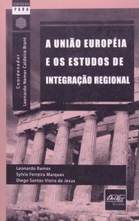 A Unio Europeia e os Estudos de Integrao Regional