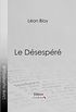 Le Dsespr (French Edition)