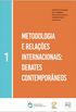 Metodologia e relaes internacionais: