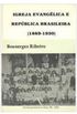 Igreja Evanglica e Repblica Brasileira [1889/1930]