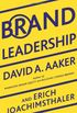 Brand Leadership: Building Assets In an Information Economy