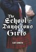The School for Dangerous Girls