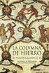La columna de hierro: Cicern y el esplendor del Imprerio romano (Novela Histrica) (Spanish Edition)
