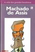 A vida dos grandes brasieliros - Machado de Assis
