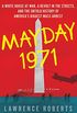 Mayday 1971: A White House at War, a Revolt in the Streets, and the Untold History of America