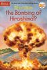 What was the bombing of Hiroshima?